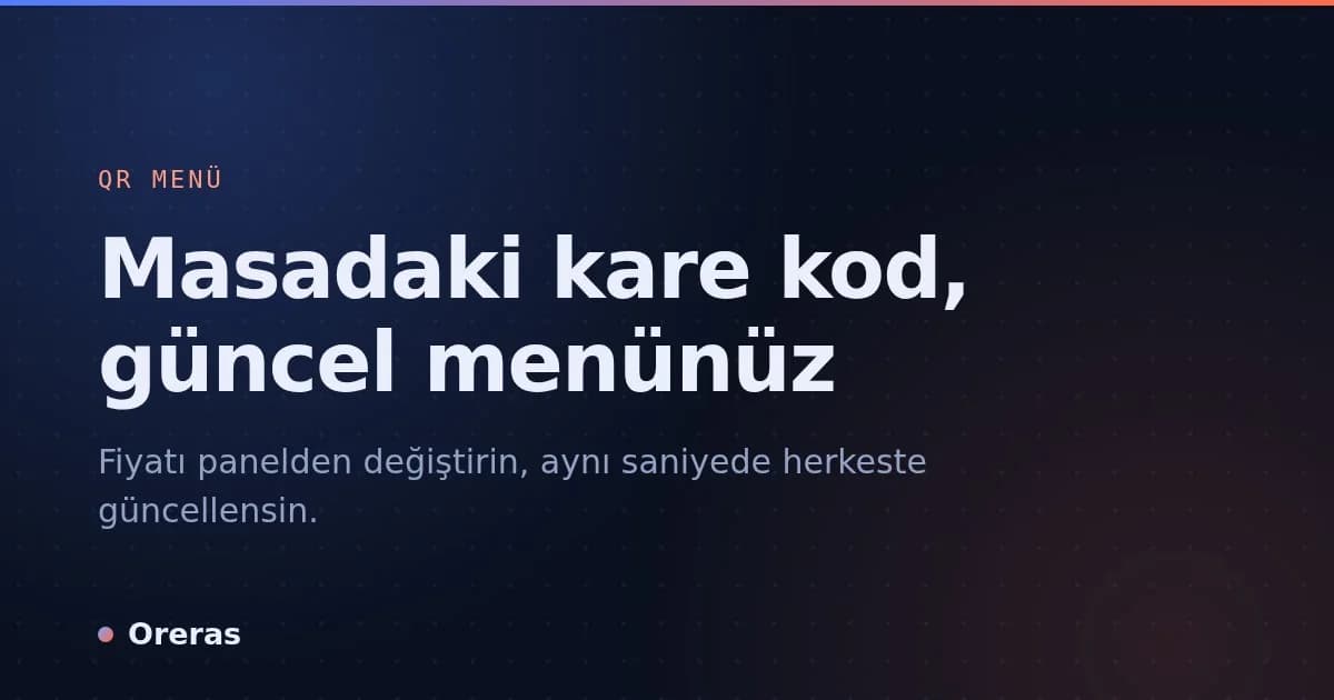 QR menü nedir, restoranınıza ne kazandırır?