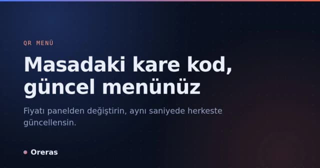 QR menü nedir, restoranınıza ne kazandırır?